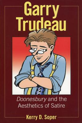 Libro Garry Trudeau : And The Aesthetics Of Satire - Kerr...