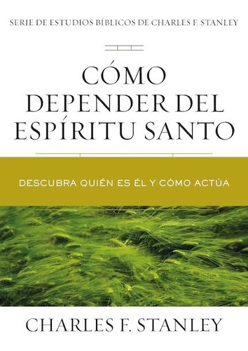Estudios: Cómo Depender Del Espíritu Santo ( C. Stanley )