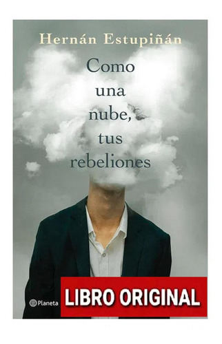 Como Una Nube, Tus Rebeliones Original