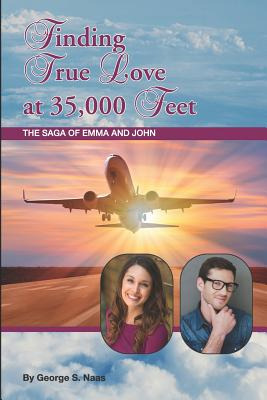Libro Finding True Love At 35,000 Feet: The Saga Of Emma ...