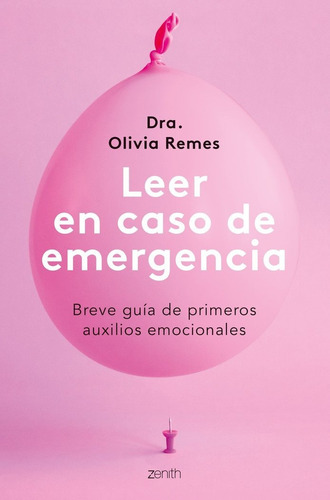 Leer En Caso De Emergencia, De Olivia Remes. Editorial Zenith, Tapa Blanda En Español, 2018