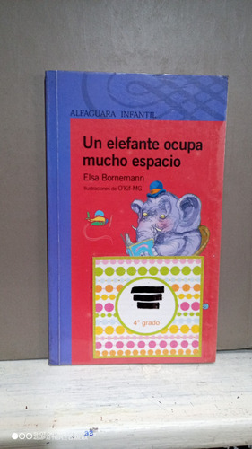 Libro Un Elefante Ocupa Mucho Espacio. Elsa Bornemann. Alfag