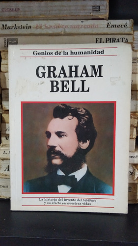 Graham Bell - La Historia Del Invento Del Telefono Y Su Efec