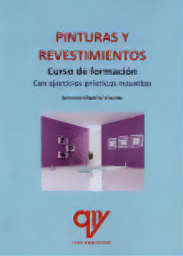 Pinturas Y Revestimientos, De Madrid Vicente, Antonio. Editorial Antonio Madrid Vicente, Editor, Tapa Blanda En Español