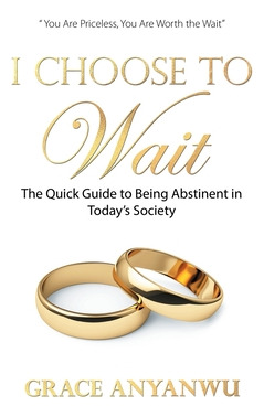 Libro I Choose To Wait: The Quick Guide To Being Abstinen...