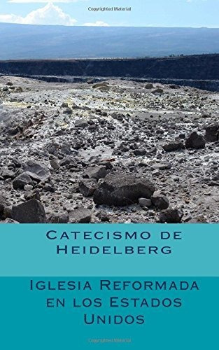 Libro : Catecismo De Heidelberg - Iglesia Reformada En Los 