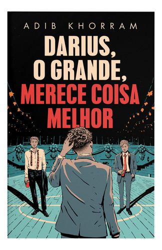 Darius o Grande merece coisa melhor de Khorram Adib editorial Casa dos Livros Editora Ltda capa mole em português 2022
