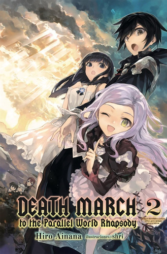 Death March To The Parallel World Rhapsody Novela Ligera 2, De Hiro Ainana  . Editorial Kamite, Tapa Blanda En Español, 2022