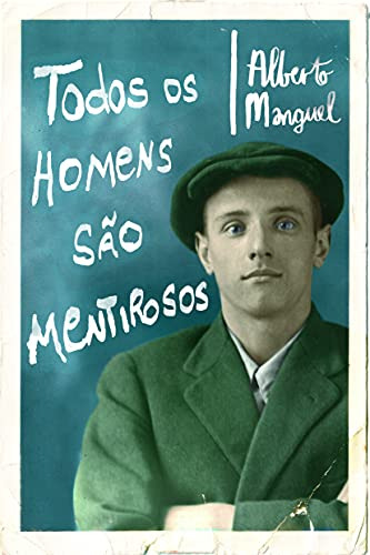 Libro Todos Os Homens Sao Mentirosos De Manguel Alberto Cia