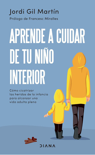 Libro: Aprende A Cuidar De Tu Niño Interior: Cómo Cicatrizar