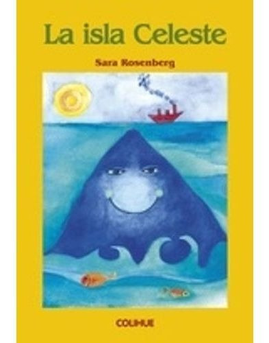 Isla Celeste,la, De Rosenberg Sara. Editorial Colihue En Español