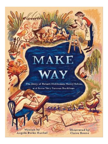 Make Way - Claire Keane, Angela Burke Kunkel. Eb06