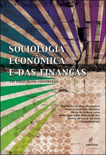 Sociologia Econômica E Das Finanças, De Sortore, Marina De Souza. Editora Edufscar - Universidade Federal De São Carlos, Capa Mole Em Português