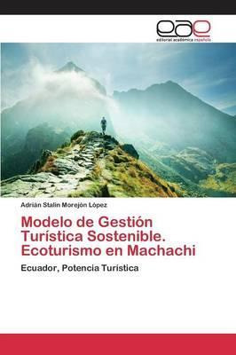 Libro Modelo De Gestion Turistica Sostenible. Ecoturismo ...