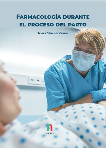 Libro Farmacologia Durante El Proceso Del Parto - Sanchez...
