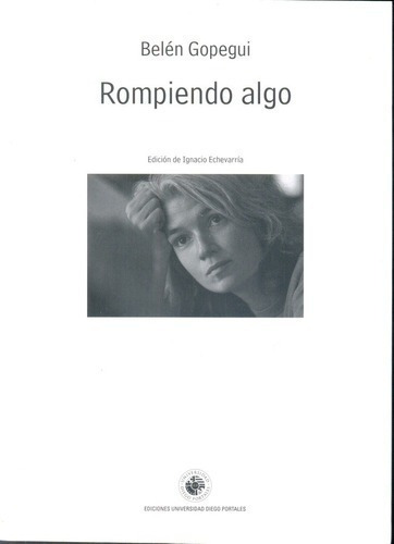 Libro - Rompiendo Algo - Gopegui, Belen