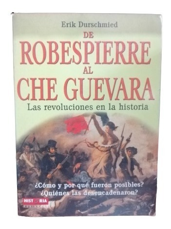 De Robespierre Al Che Guevara