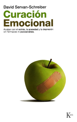 Curación emocional: Acabar con el estrés, la ansiedad y la depresión sin fármacos ni psicoanálisis, de Servan-Schreiber, David. Editorial Kairos, tapa blanda en español, 2004