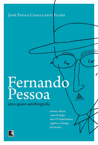 Fernando Pessoa: Uma quase autobiografia: Uma quase autobiografia, de Cavalcanti, José Paulo. Editora Record Ltda., capa mole em português, 2011