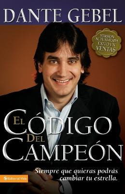 Libro El C Digo Del Campe N Nueva Edici N - Dante Gebel