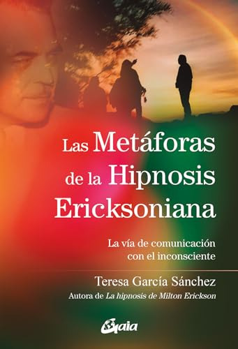 Las Metaforas De La Hipnosis Ericksoniana - Garcia Sanchez T