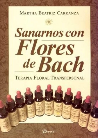 Sanarnos Con Flores De Bach - Martha Beatriz Carranza