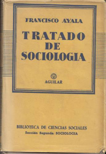 Tratado De Sociología, Por Francisco Ayala