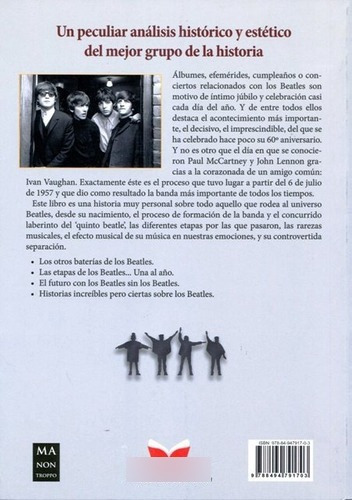 Una Historia De Los Beatles . Las Claves Del Porque Son El M