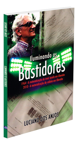 Iluminando Os Bastidores: Não Aplica, De Médium: Divaldo Pereira Franco / Ditado Por: Simbá. Série Não Aplica, Vol. Não Aplica. Editora Leal, Capa Mole, Edição Não Aplica Em Português, 2002