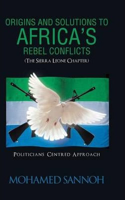 Libro Origins And Solutions To Africa's Rebel Conflicts (...