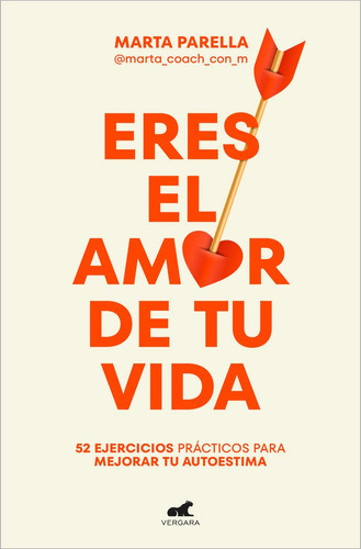 Eres El Amor De Tu Vida, De Parella, Marta. Editorial Javier Vergara Editor S.a., Tapa Blanda En Español