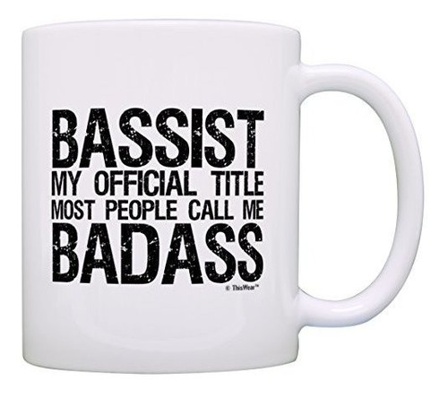 Bassist Regalo Título Oficial Badass Gag Regalo Taza De Café