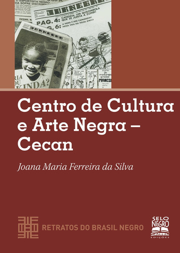 Centro de cultura e arte negra - cecan, de Silva, Joana Maria Ferreira Da. Editora Summus Editorial Ltda., capa mole em português, 2012