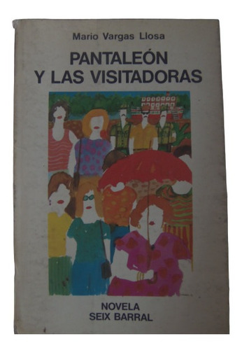 Pantaleon Y Las Visitadoras Mario Vargas Llosa Seix Barral 