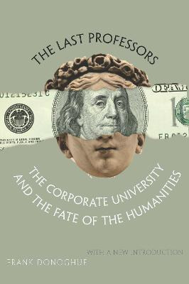 Libro The Last Professors : The Corporate University And ...