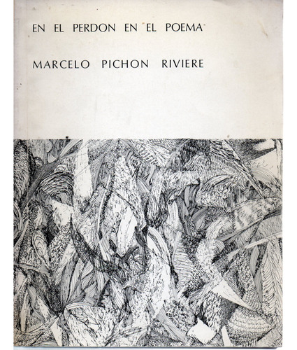 En El Perdón En El Poema - Marcelo Pichon Riviere