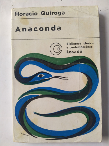 Anaconda - Horacio Quiroga. Editorial Losada 
