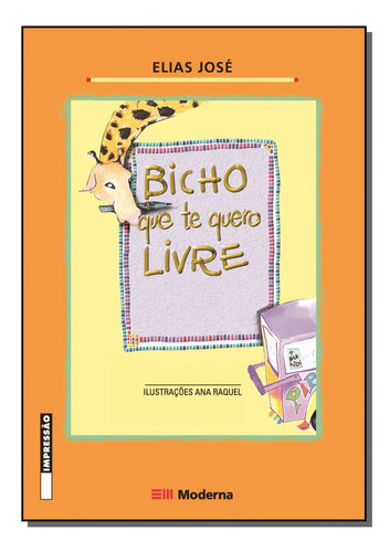 Libro Bicho Que Te Quero Livre De Jose Elias Fora Do Catalo