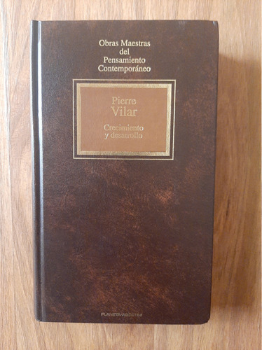 Crecimiento Y Desarrollo. Pierre Vilar. Tapa Dura