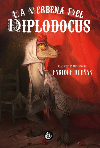 La Verbena Del Diplodocus, De Dueñas, Enrique. Editorial Apache Libros, Tapa Blanda En Español