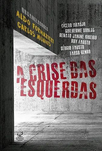 Livro A Crise Das Esquerdas - Aldo Fornazieri (org.) [2017]