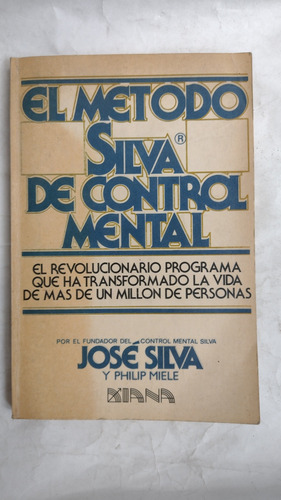 José Silva. El Método Silva De Control Mental. 