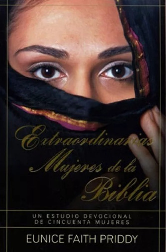 Extraordinarias Mujeres De La Biblia