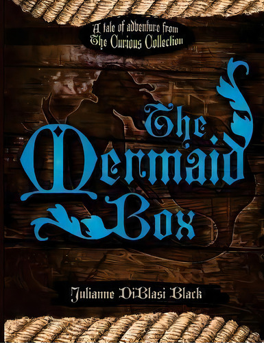 The Mermaid Box, De Julianne Diblasi Black. Editorial Createspace Independent Publishing Platform, Tapa Blanda En Inglés