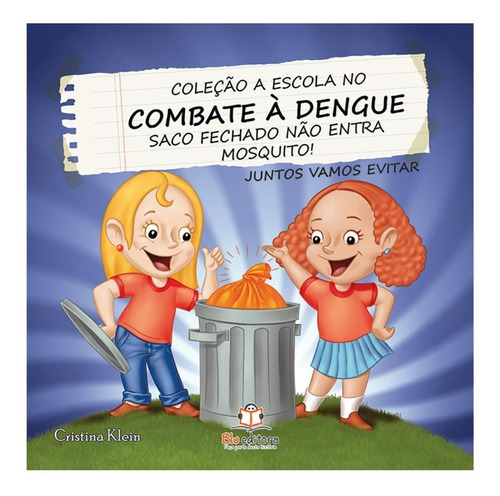 Saco Fechado Nao Entra Mosquito, De Cristina Klein. Editora Blu, Capa Mole Em Português, 2011