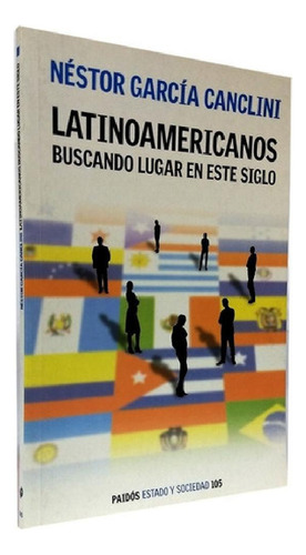 Libro - Latinoamericanos Buscando Lugar En Este Siglo - Can