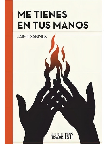 Me Tienes En Tus Manos Jaime Sabines