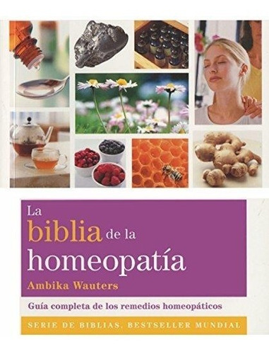 La Biblia De La Homeopatía