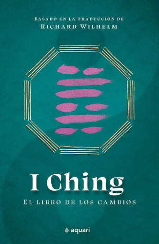 I Ching El Libro De Los Cambios Aquari Anónimo Planeta