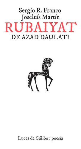Rubaiyat De Azad Daulati, De Franco, Sergio R.. Editorial Luces De Galibo Gorbs Comunicacio Scp, Tapa Blanda En Español